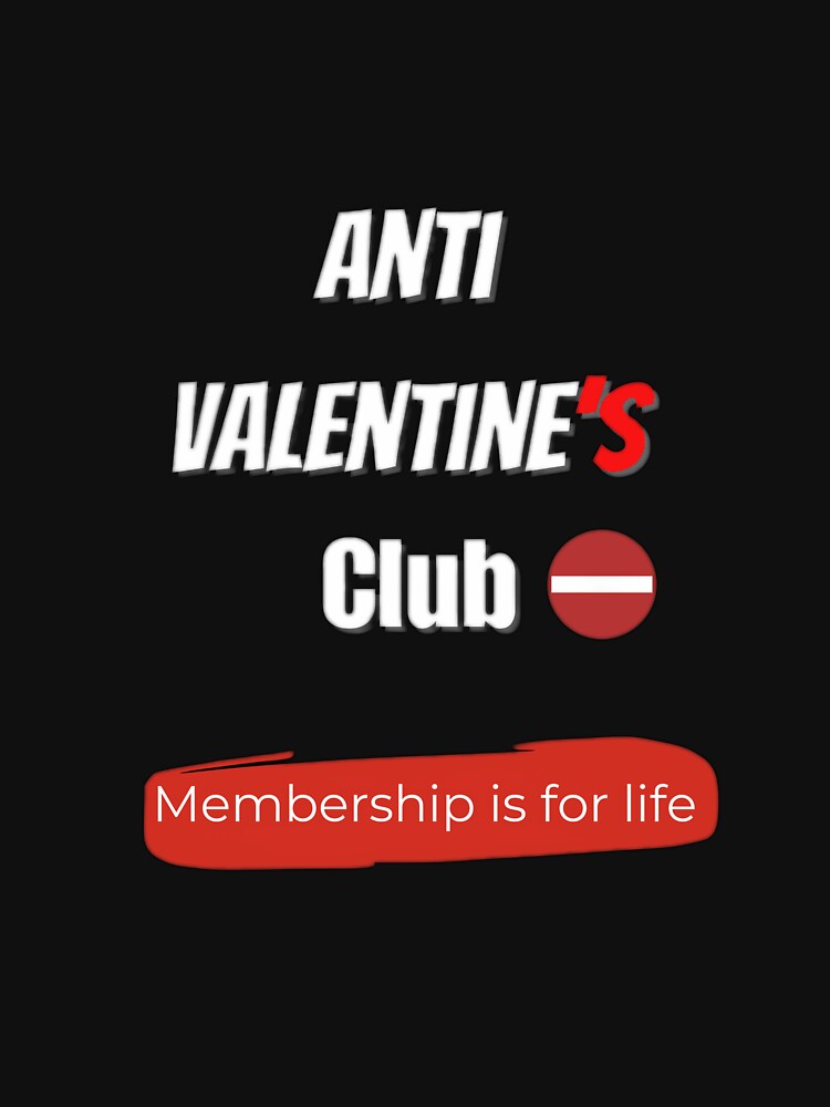 Anti-Valentine’s Day Club | No Love Allowed by Outiskte