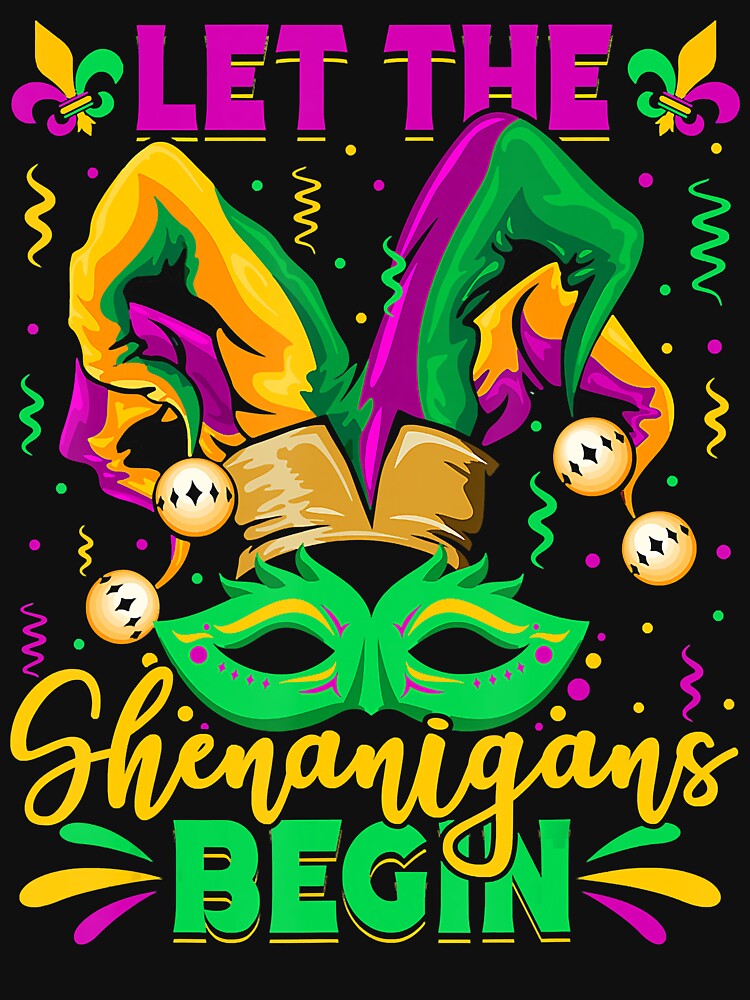 Mardi Gras Mask Costume Let The Shenanigans Begin Men Womens by JodyBoling