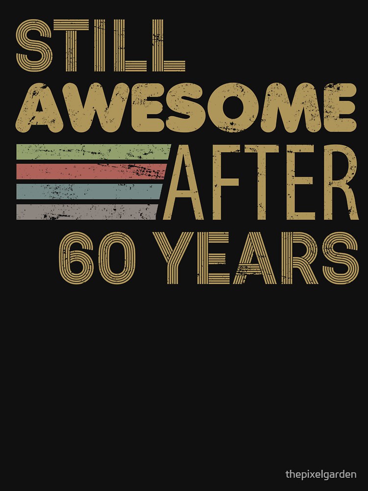 Awesome 60th Birthday by thepixelgarden