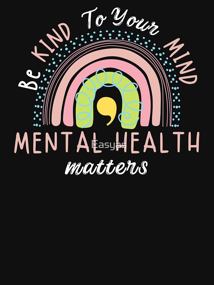 Be Kind To Your Mind Mental Health Awareness Gifts by Easyas