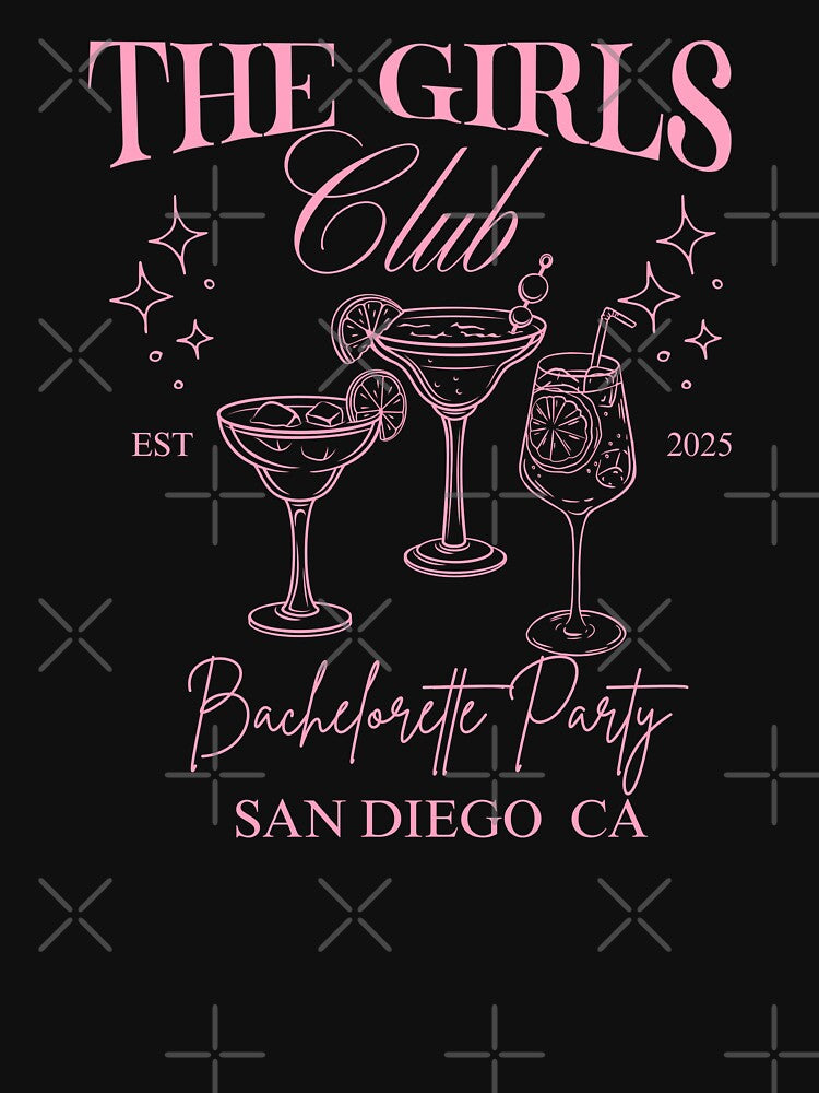 The Girls Club – Bachelorette Party Shirt – San Diego CA Trip 2025 by fulldreamer2021