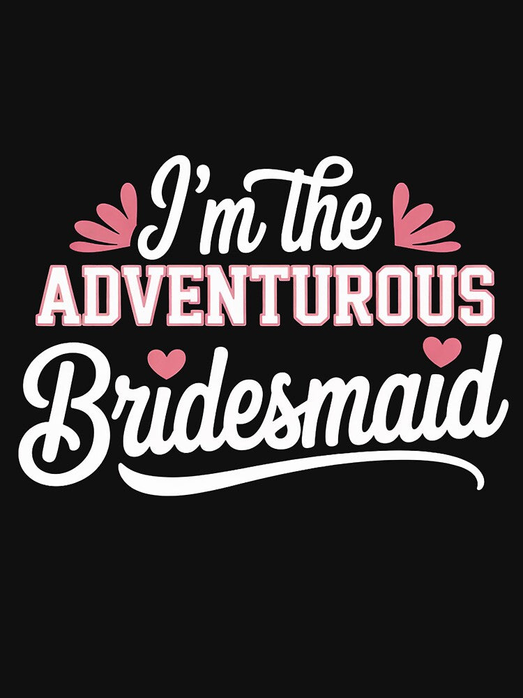 Adventurous Bridesmaid Matching Bachelorette by MuteElevent