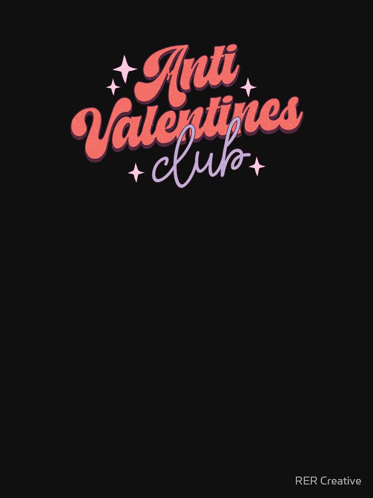 Anti Valentines Club - Funny by RER Creative