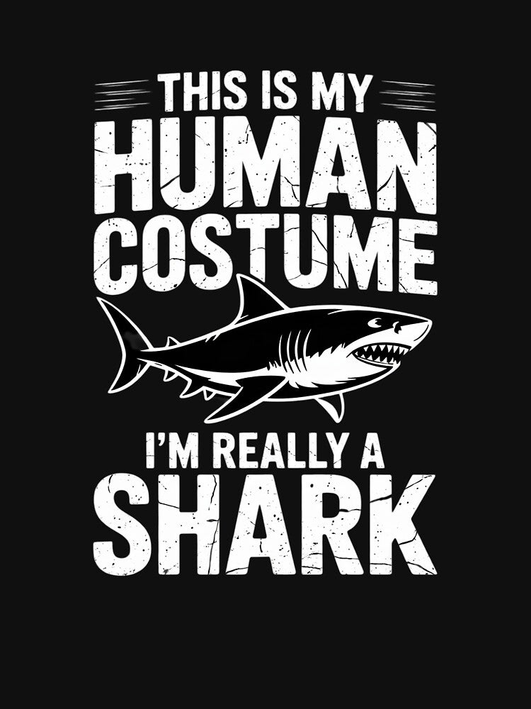 This is My Human Costume I'm Really a Shark by Belkisallen