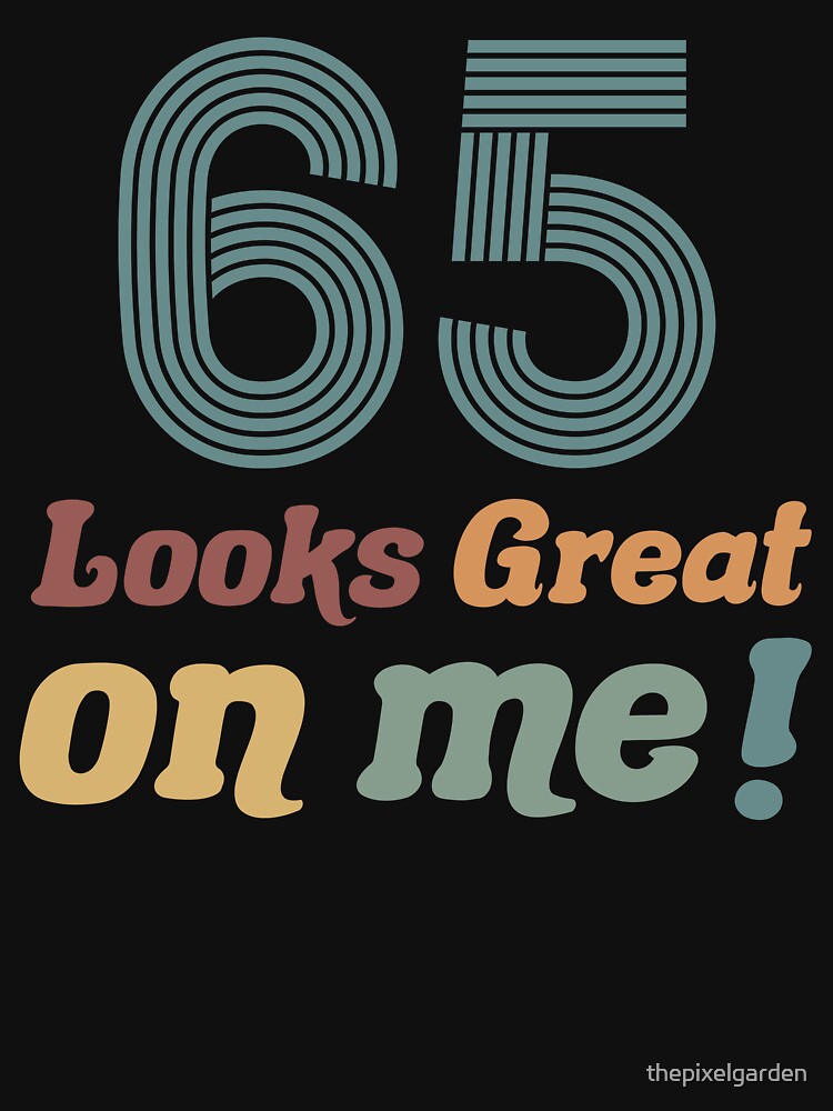 Funny Vintage 65th Birthday by thepixelgarden