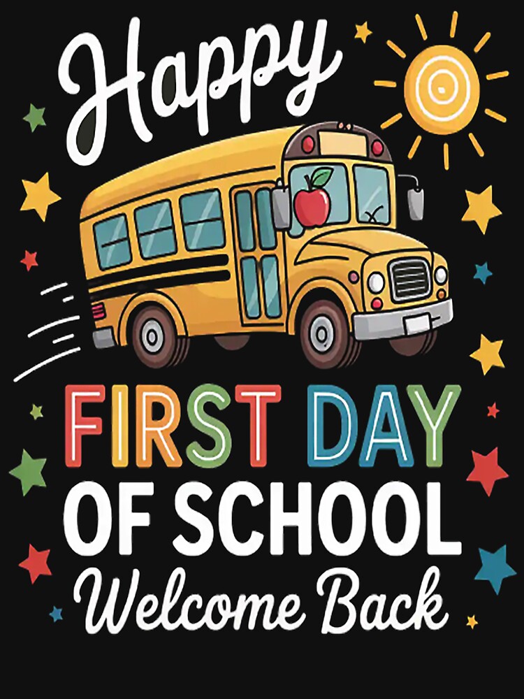 Welcome Back To School Happy First Day Teacher Bus Driver by gandebro