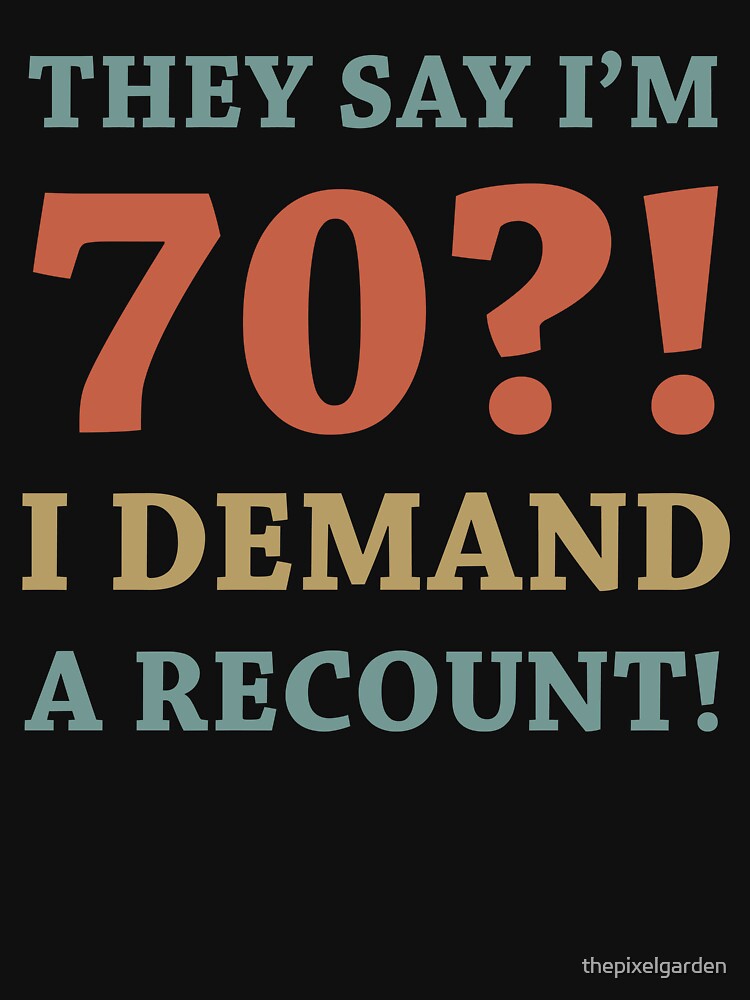 70th Birthday Gag Gift by thepixelgarden
