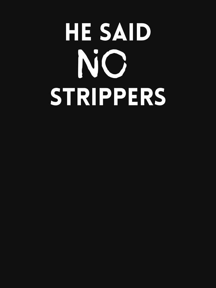 He said No Strippers | Bachelorette Party | Hens Party | Gay Male Stag Party | No Strippers by Kaylews_Designs
