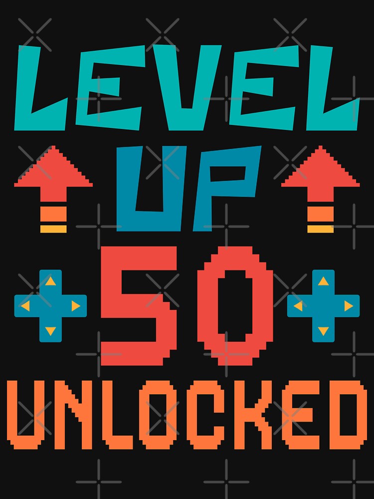 Level Up, 50 Unlocked. Retro by ACC