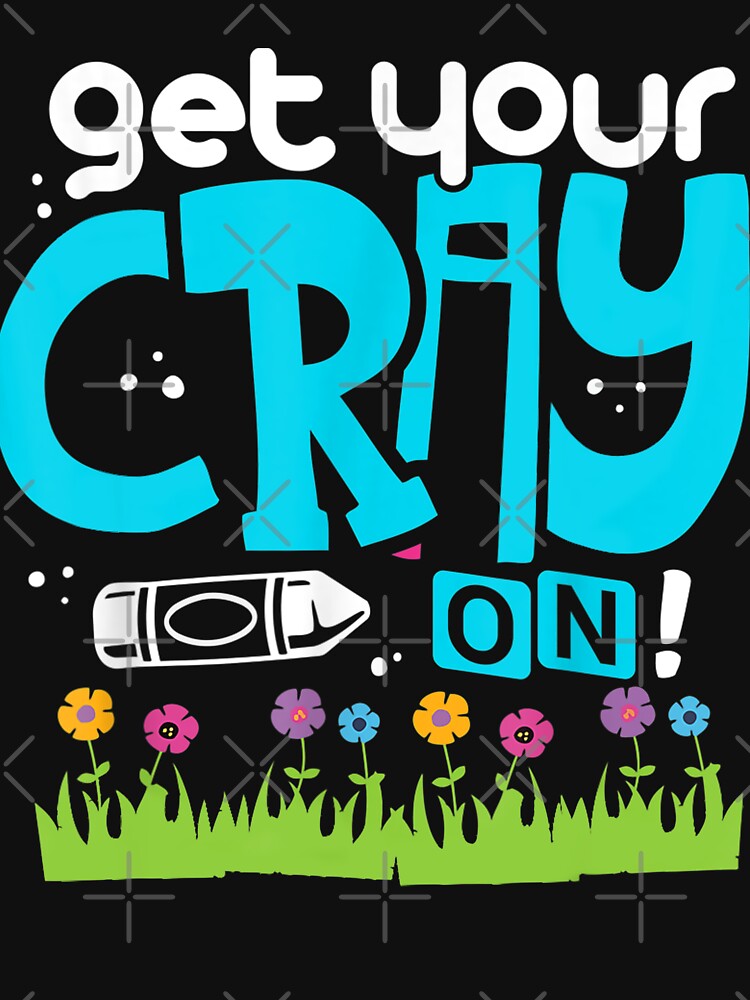 Kindergarten Teacher Get Your Cray On Funny Pre-K Kid by Mariaxjulio