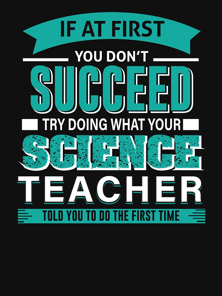 science teacher funny gift if at first you dont succeed, try doing what your science teacher told you, science, science geek, science student by RedArtsDesign