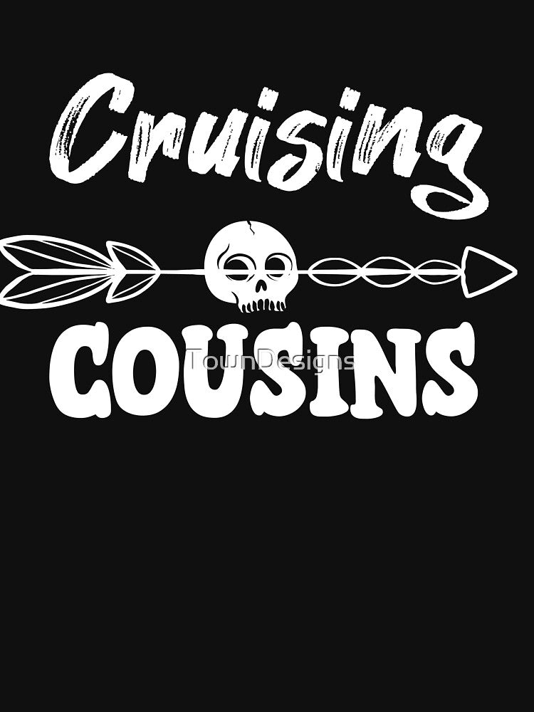 funny vacation cruising cousins by TownDesigns
