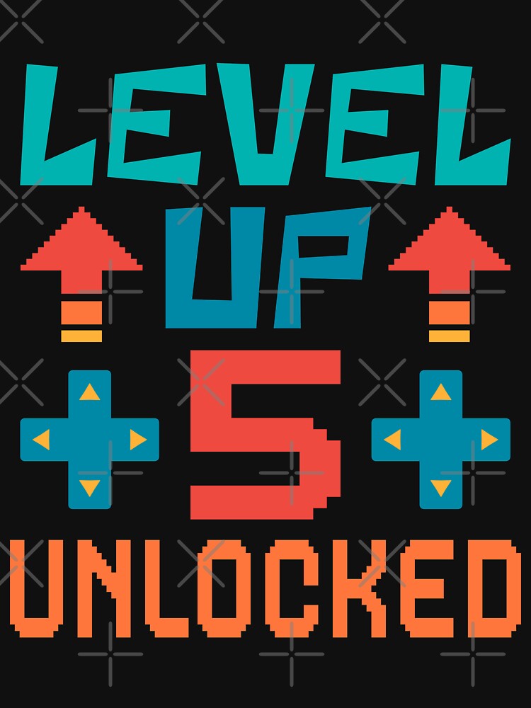 Level Up, 5 Unlocked. Retro by ACC