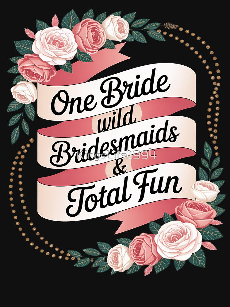 bridesmaid for women funny bachelorette party. bridal party by KingsLife1994
