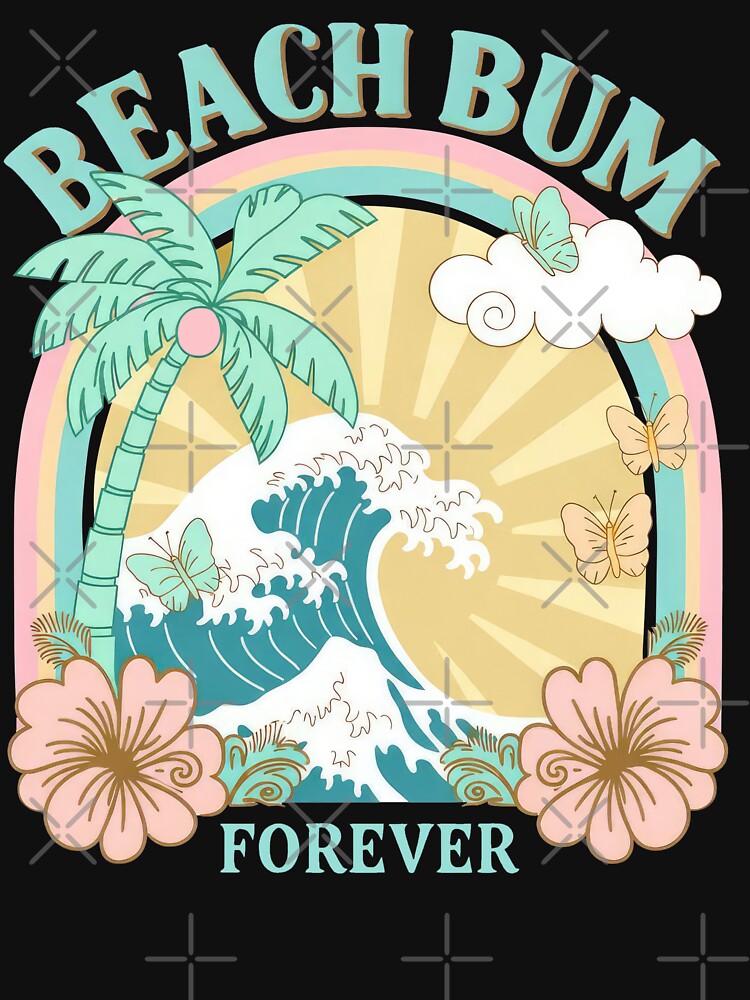 Beach bum forever by Tiny-Love ⭐⭐⭐⭐⭐