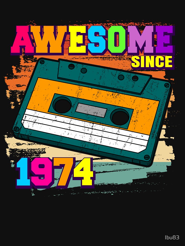awesome since 1978 Retro Cassette Tape 48th Birthday by Ibu83