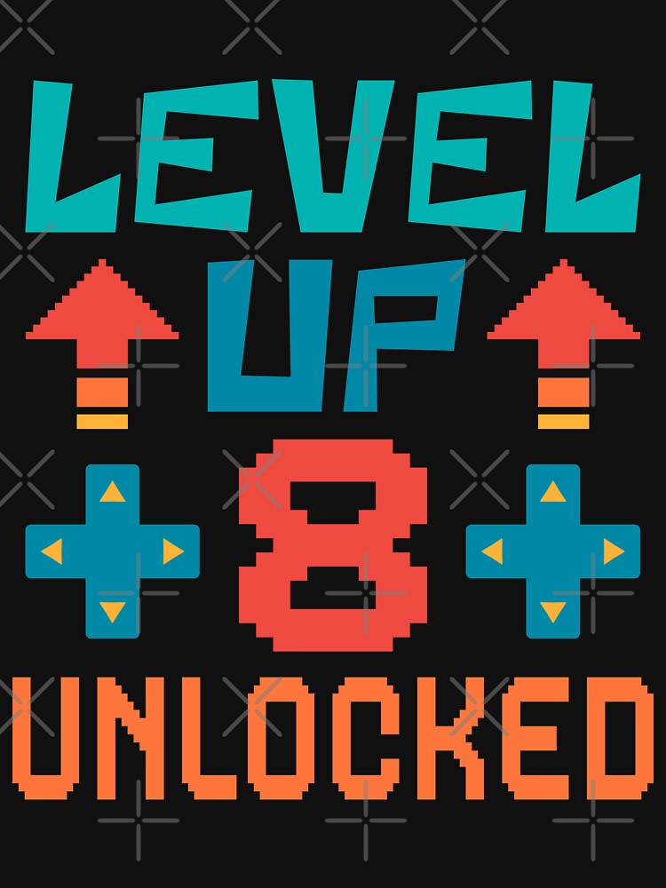 Level Up, 8 Unlocked. Retro by ACC