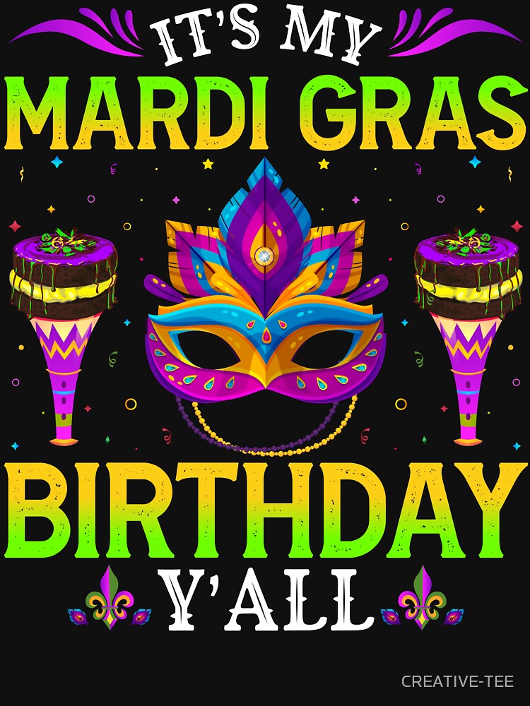 Mardi Gras Birthday Shirt Happy Mardi Gras Carnival Colorful Mask Cake & Beads by CREATIVE-TEE