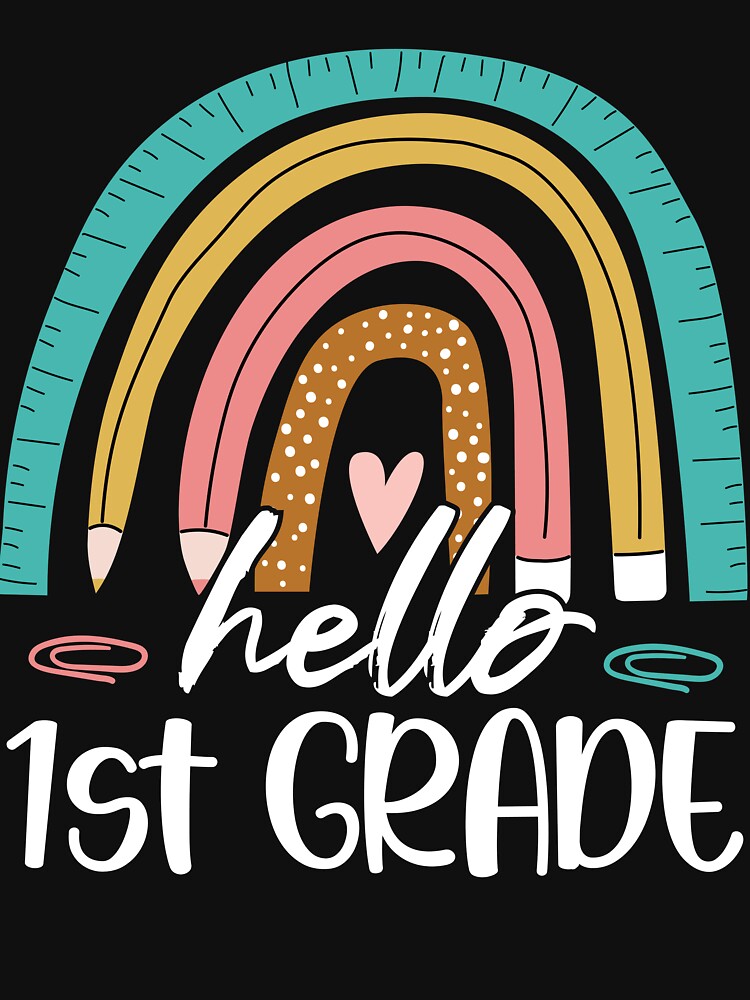 Hello 1st Grade Rainbow First Grade Teacher Student by Get A Wear  Shop