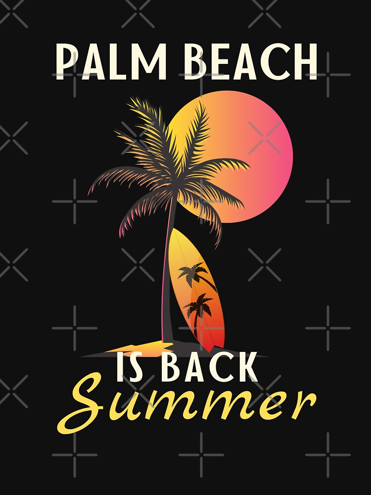 Palm Beach Is Back Summer, Summer Sunset, Beach Life, Summer Is Back by Airmilly Store