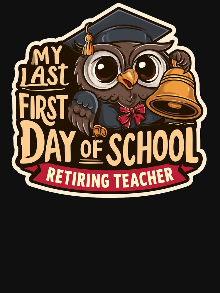 My Last First Day of School – Retiring Teacher Owl by AceEye