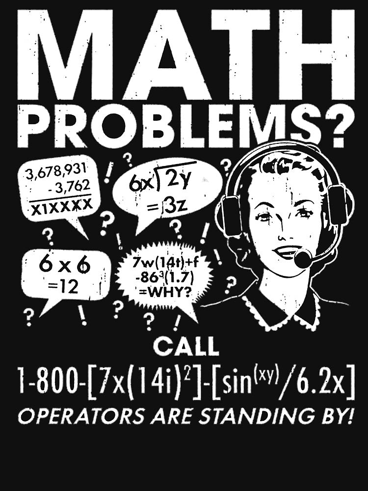 Mens Math Problems Hotline Funny Student Teacher School by KARDOL