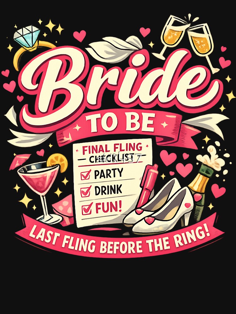 Bride To Be Final Fling Checklist - Funny Bachelorette Party Celebration by SidTastic