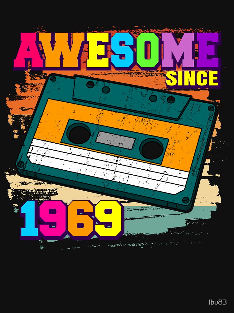 Awesome since 1969 Retro Cassette Tape 53rd birthday by Ibu83