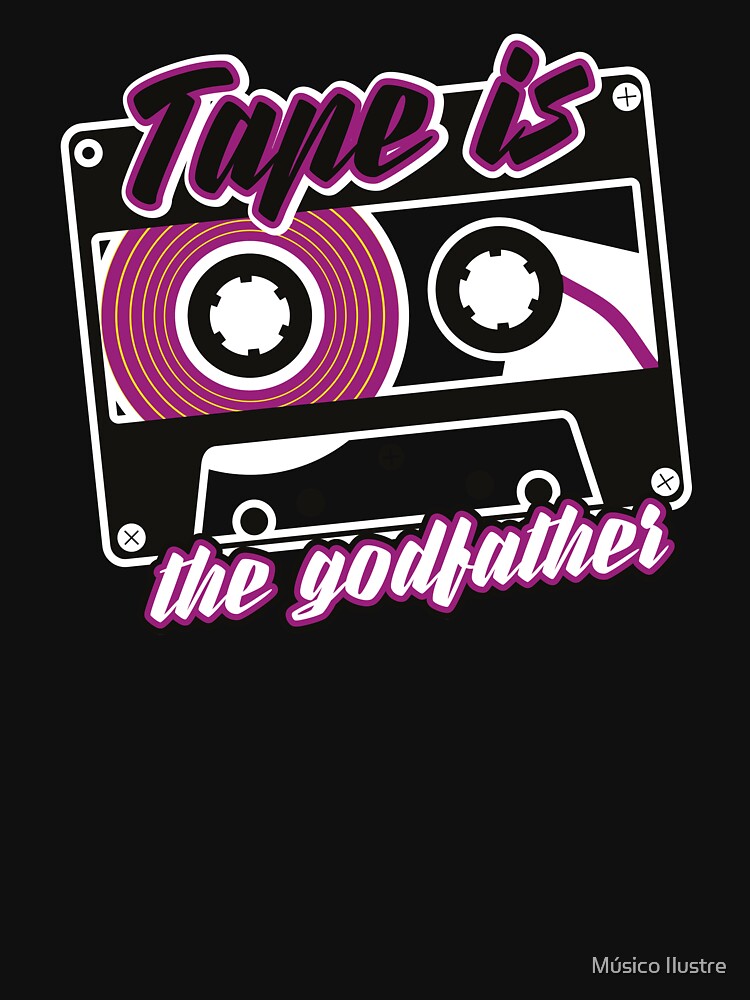 Tape is the godfather music nerd by Músico Ilustre