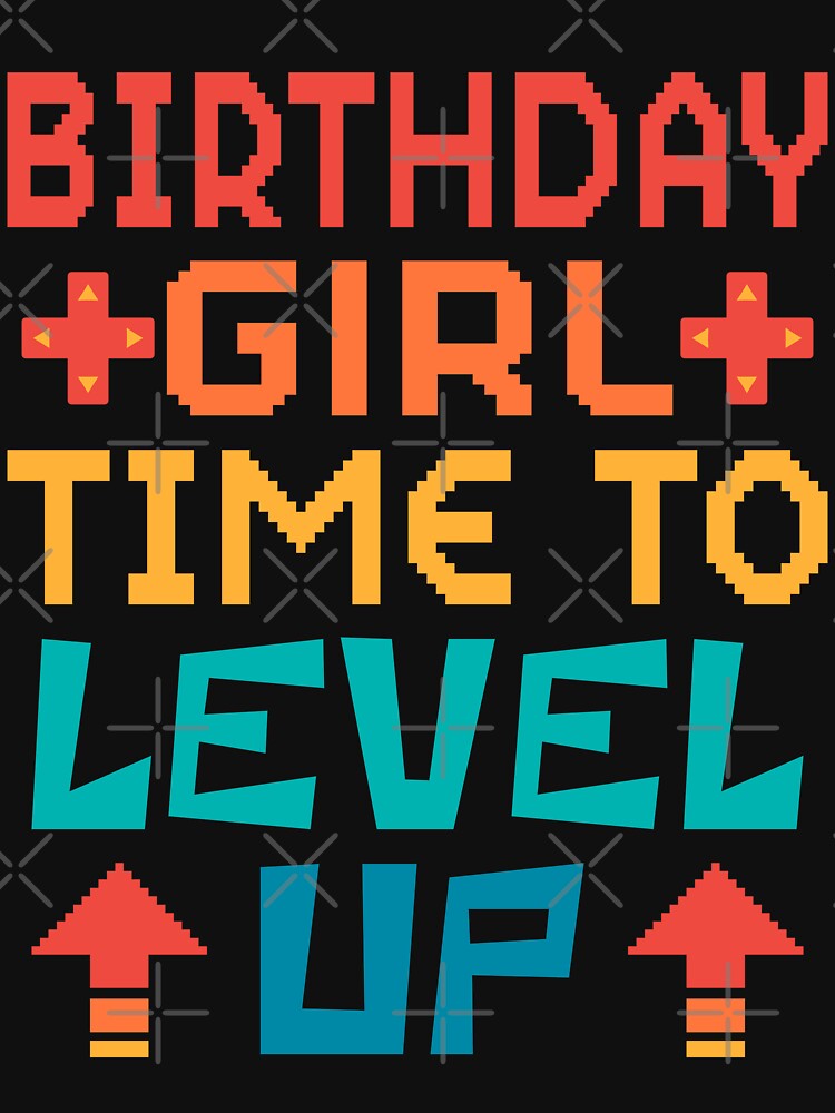 Birthday Girl, Time to Level Up. Retro by ACC
