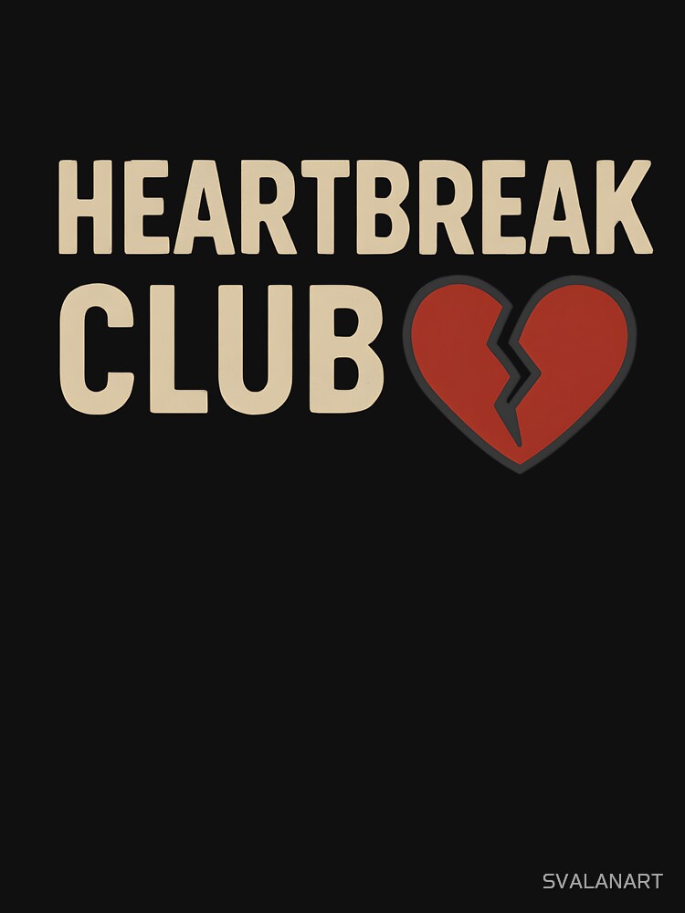 Heartbreak Club – Anti Valentine Broken Heart Design by SVALANART