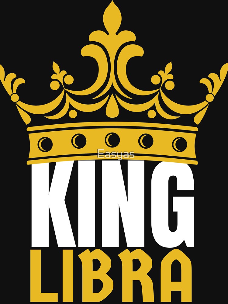 King Libra Birthday Horoscope Shirt Zodiac Sign Astrology Gift by Easyas