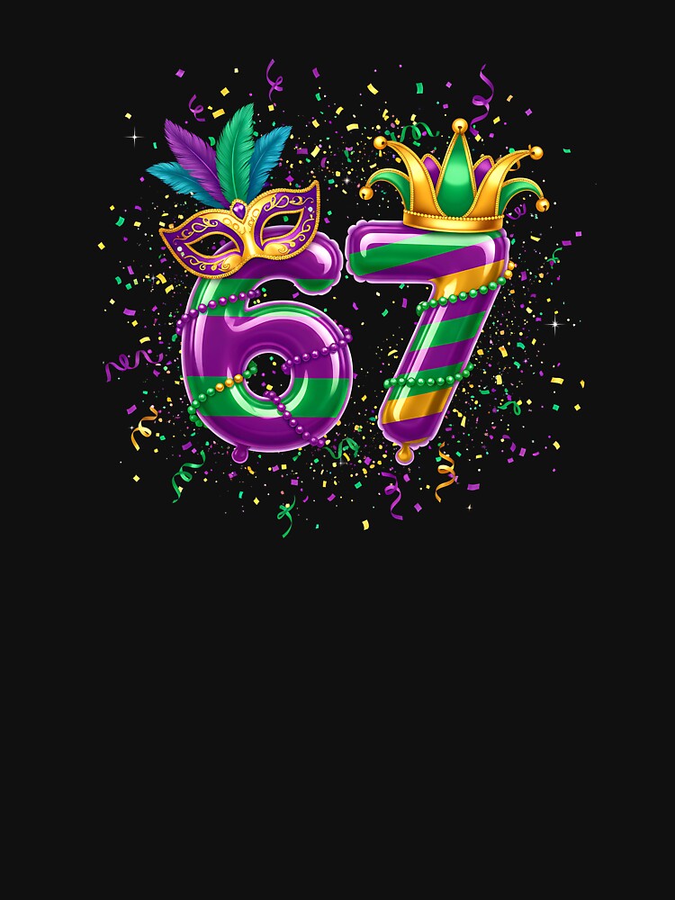 Fun Festive 67 Mardi Gras Party Balloons Beads Mask 67 Meme by Intomindfood