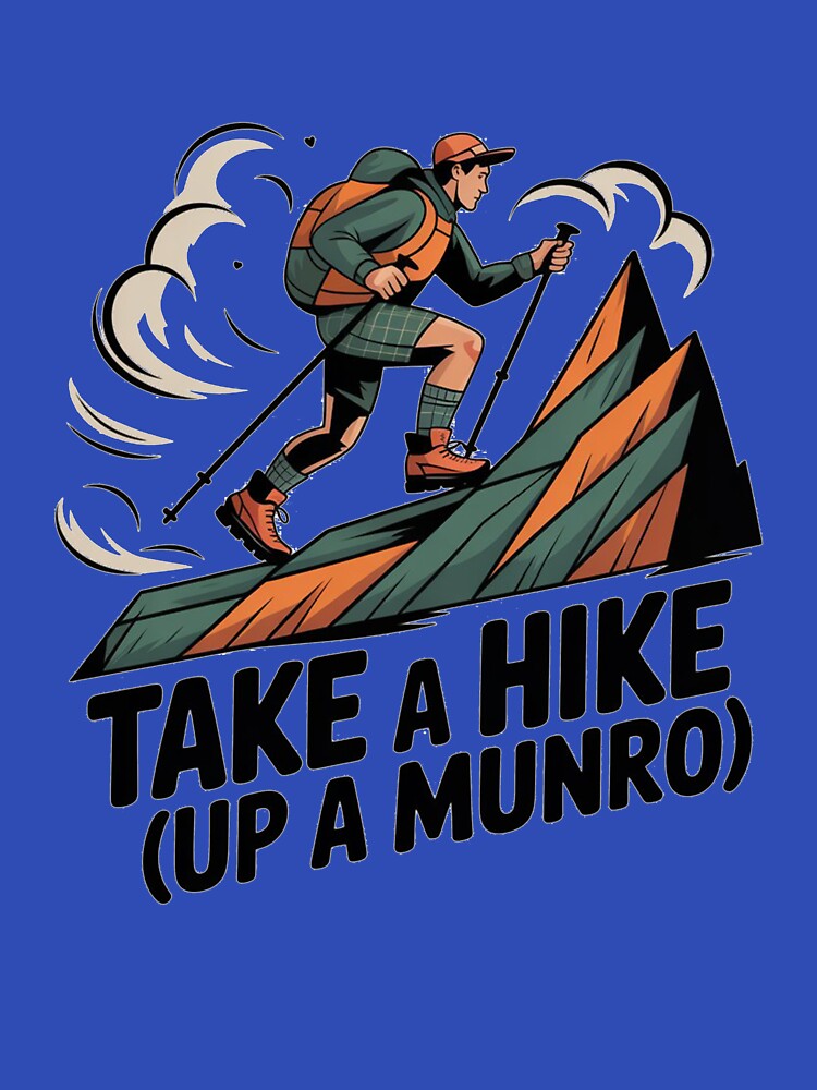 Take A Hike Up A Munro Scottish Design | Scotland Mountain Hiking Gift by Loom on the Loch
