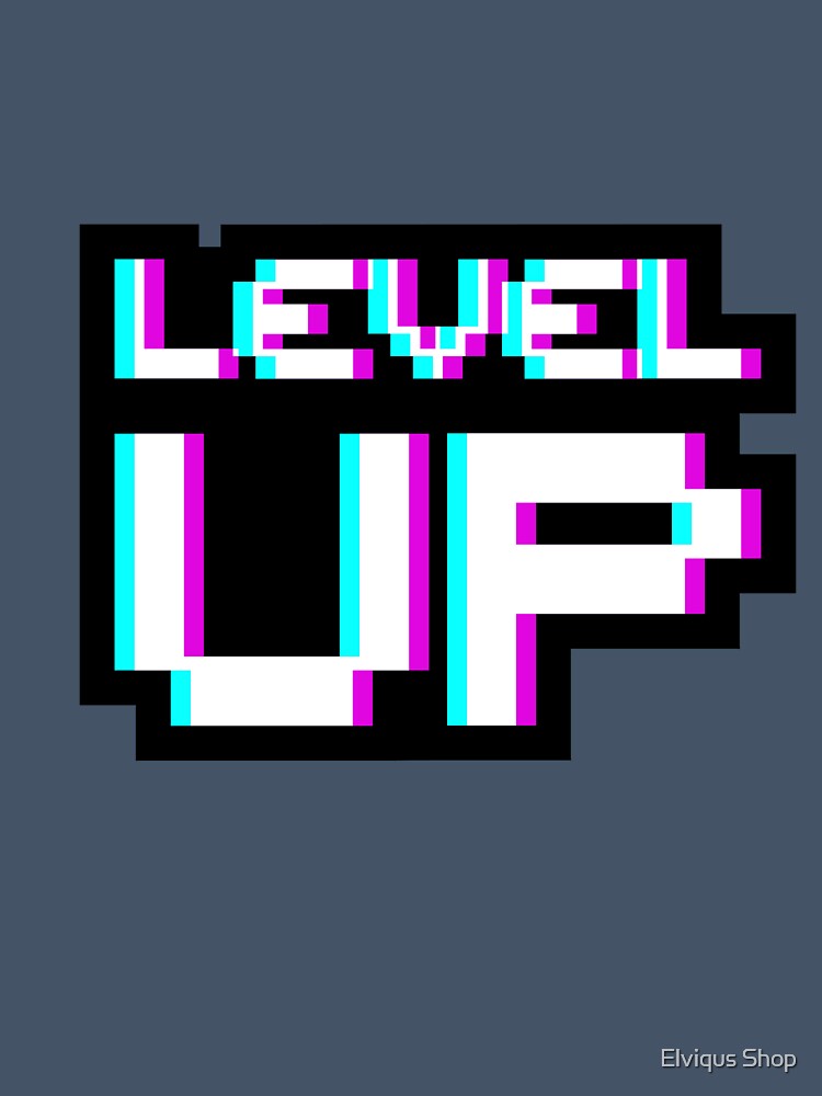 Level up! by Elviqus Shop