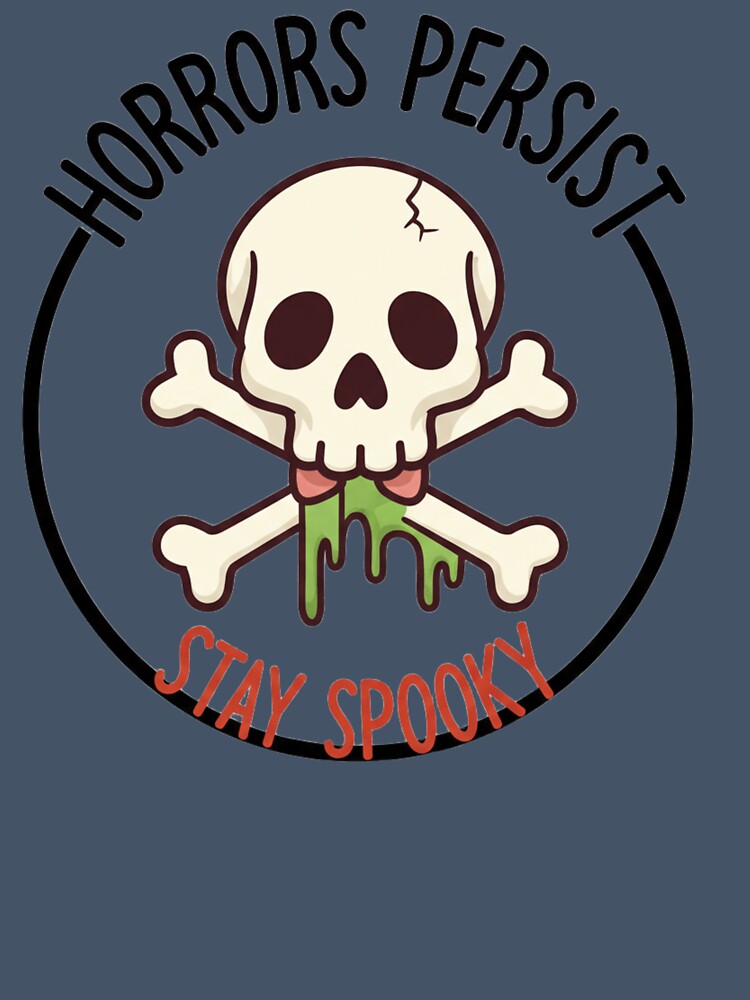 Horrors Persist - Stay Spooky Skull & Bones Gothic Art by Jossartist
