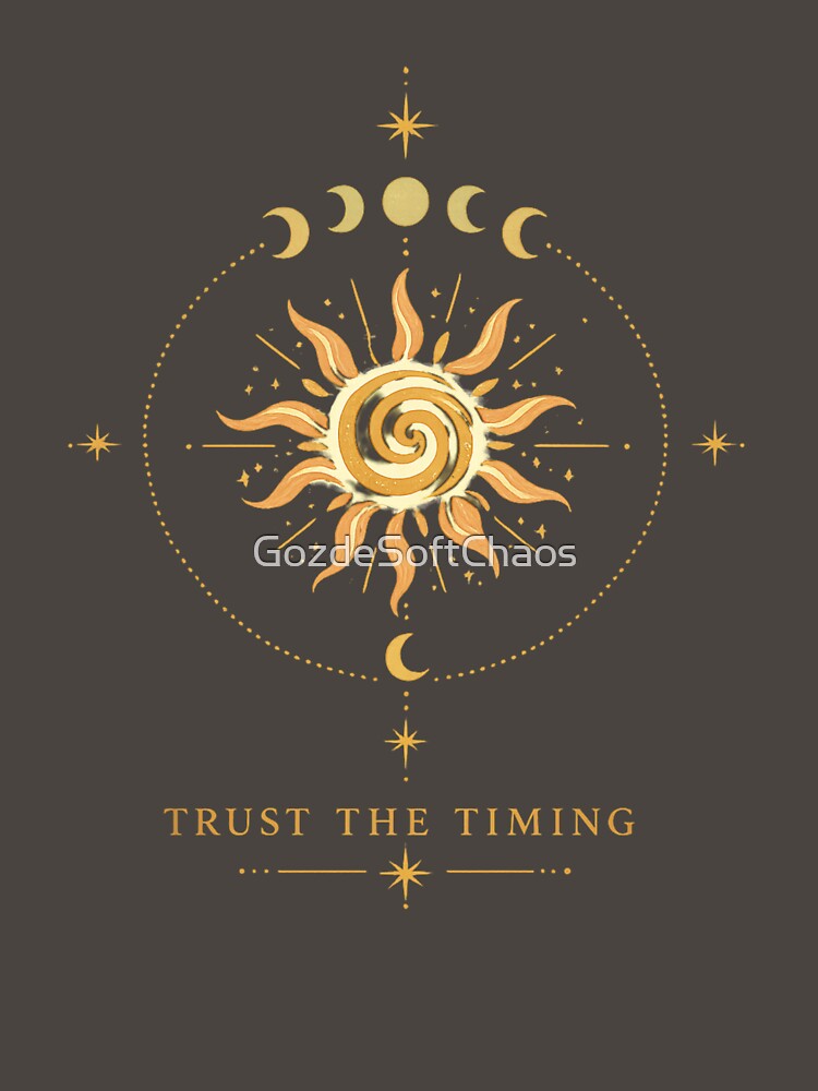 Trust The Timing Boho Sun | Celestial Moon Phases Spiritual Aesthetic Design by GozdeSoftChaos