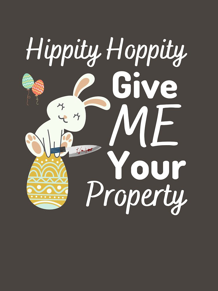 Hippity Hoppity, Give Me Your Property by AlexArtwork
