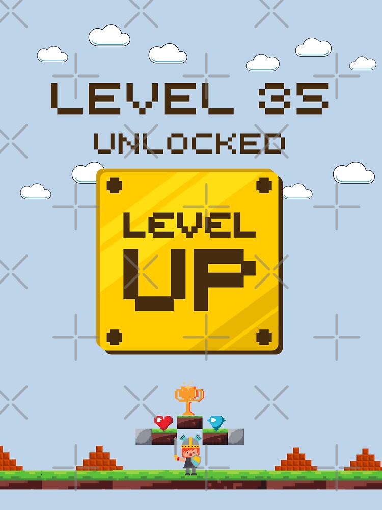 level up unlocked birthday 35 years old by Shadyfruit