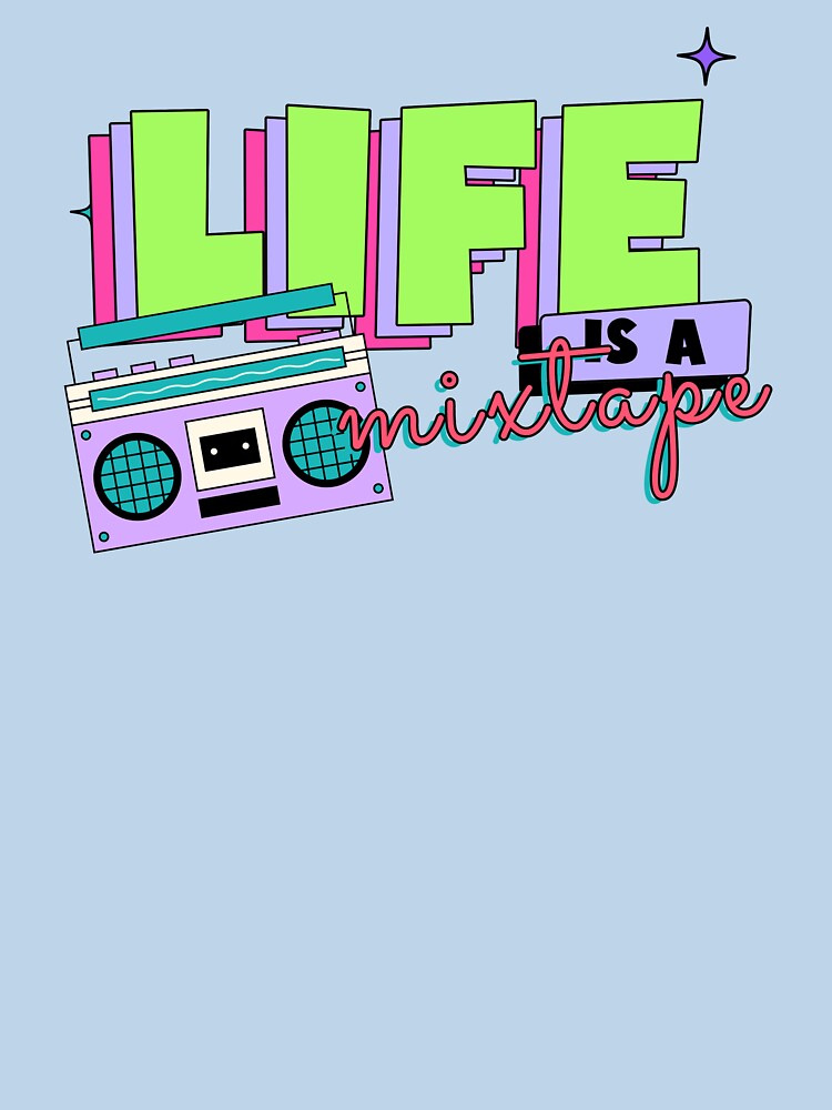 Life is a Mixtape, retro, 90's by RJsTees