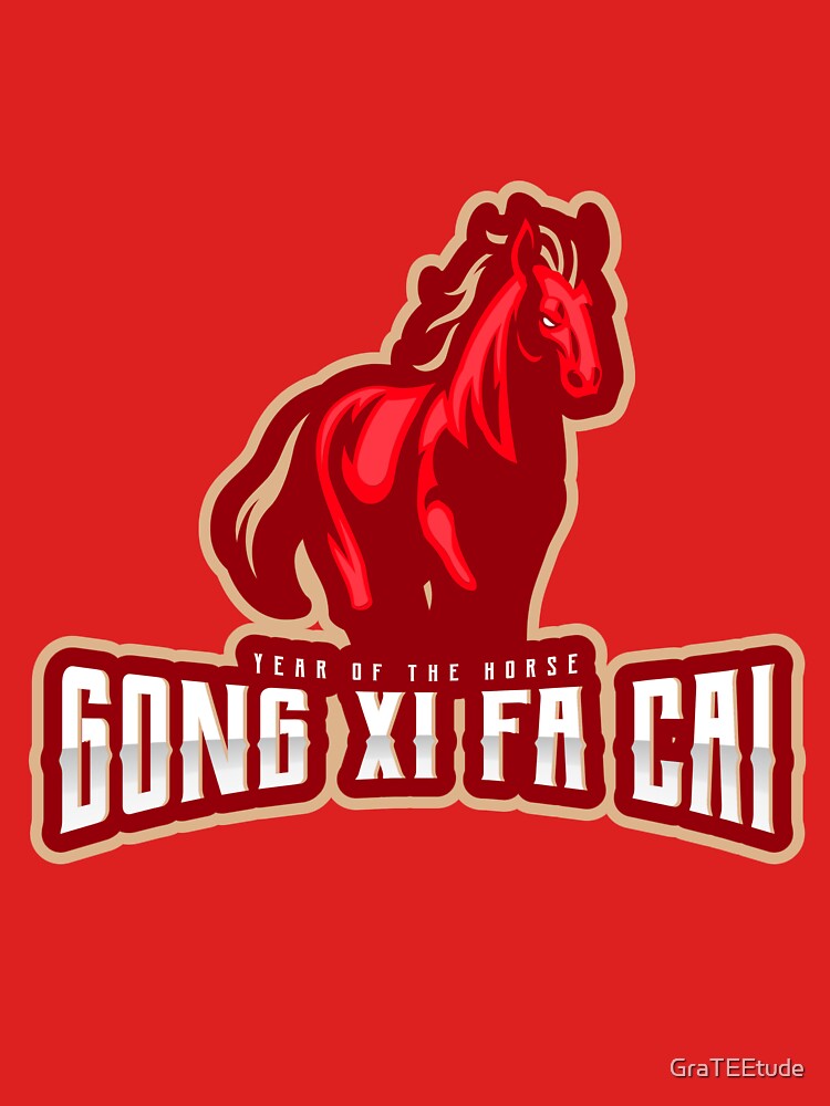 Year Of The Horse Gong Xi Fa Cai 马年 2026 by GraTEEtude