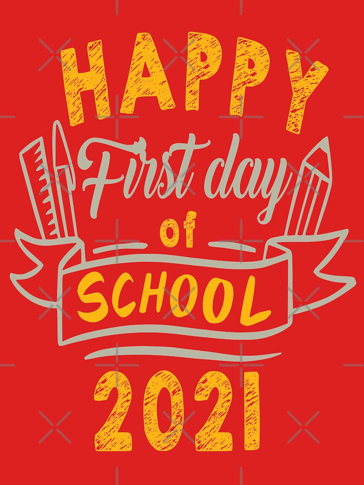 HAPPY FIRST DAY OF SCHOOL 2021 - EXCITED BACK TO SCHOOL QUOTE by PhillDaPhlava