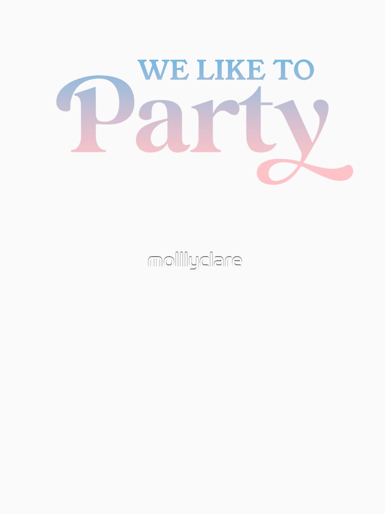 “We Like to Party” in Cotton Candy Gradient Fun Bridesmaids and Bridal Squad Design by Stickers by @molllyclare