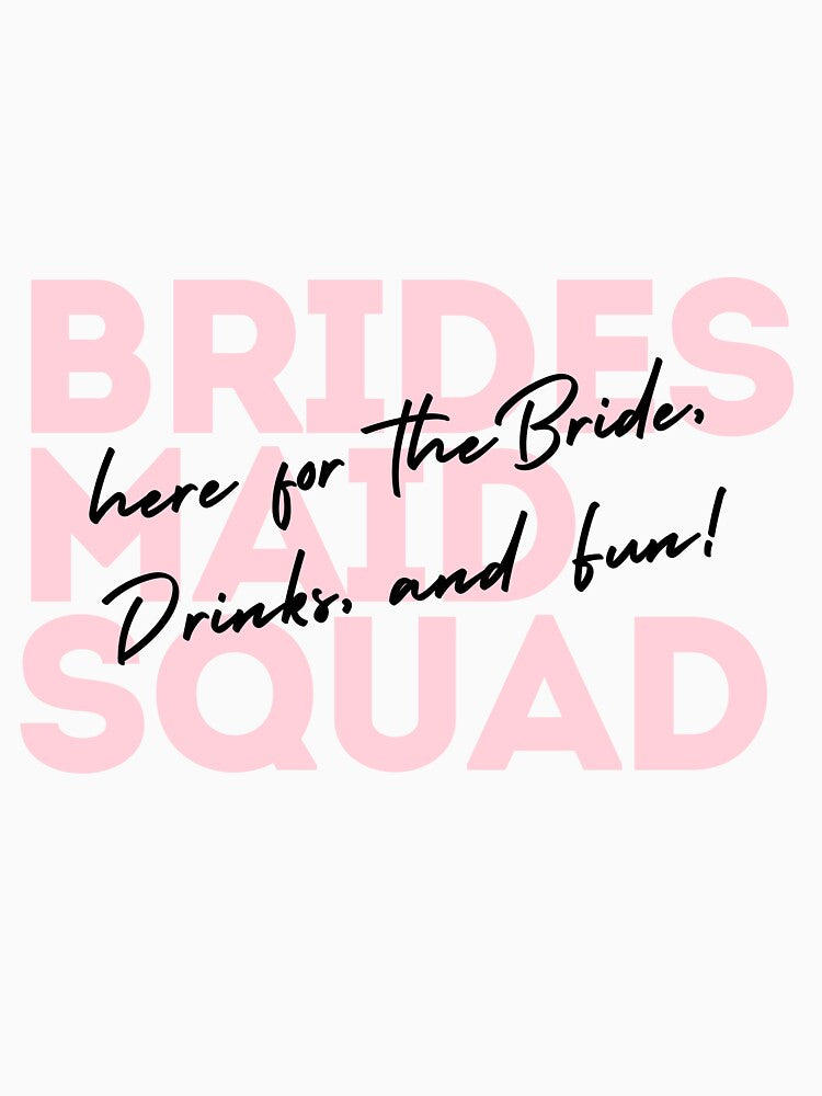 Bridesmaid Squad T-Shirt | Fun Bachelorette Party Shirt | Here for the Bride Drinks and Fun | Personalized Bridal Party Apparel by CoconutCoastDesigns