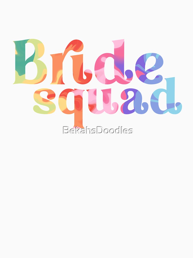 Tie Dye Bride Squad by BekahsDoodles