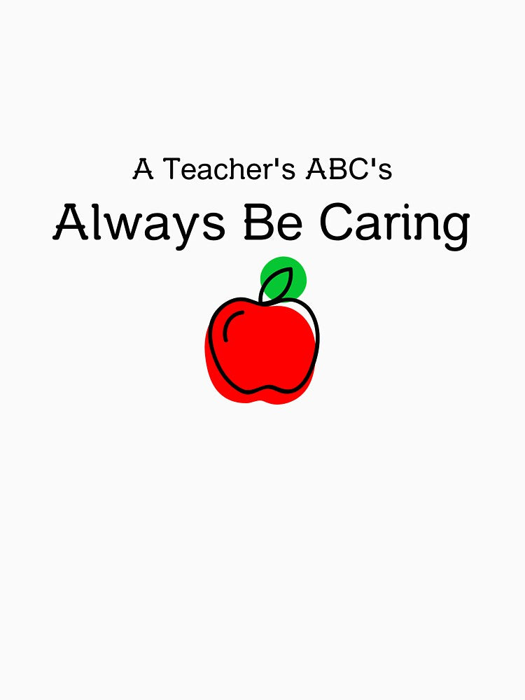 A Teacher's ABC's T-Shirt by Simplekinds