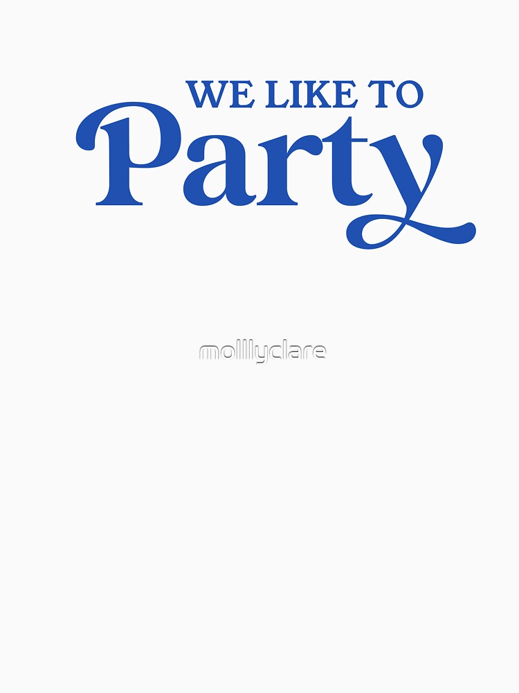 “We Like to Party” in Cobalt Blue Fun Bridesmaids and Bridal Squad Design by Stickers by @molllyclare