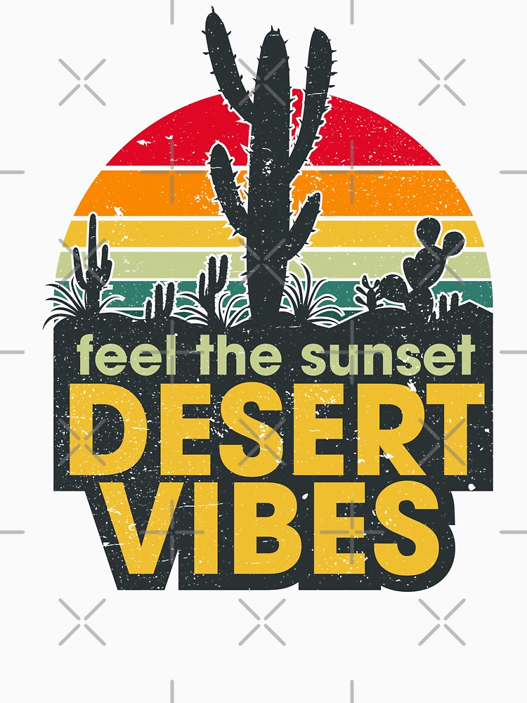 Feel The Sunset Desert Vibes by S Cube Design