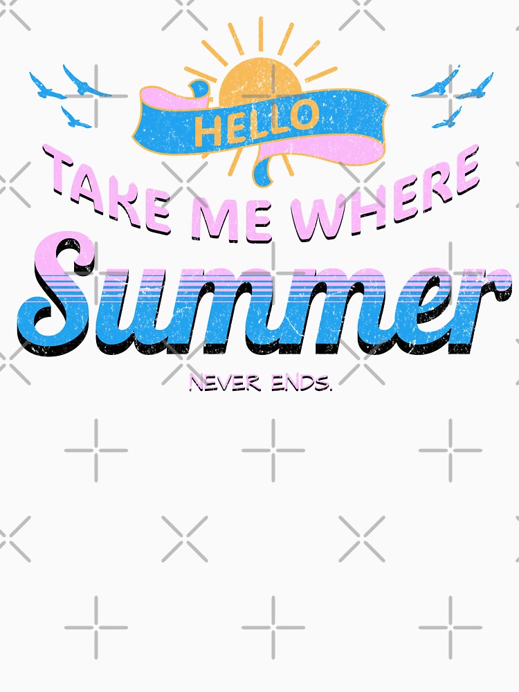 Take Me Where Summer Never Ends Shirt-Summer Graphic T-Shirt - Coastal Aesthetic Gift for Her by ILOMON-ARTIVE