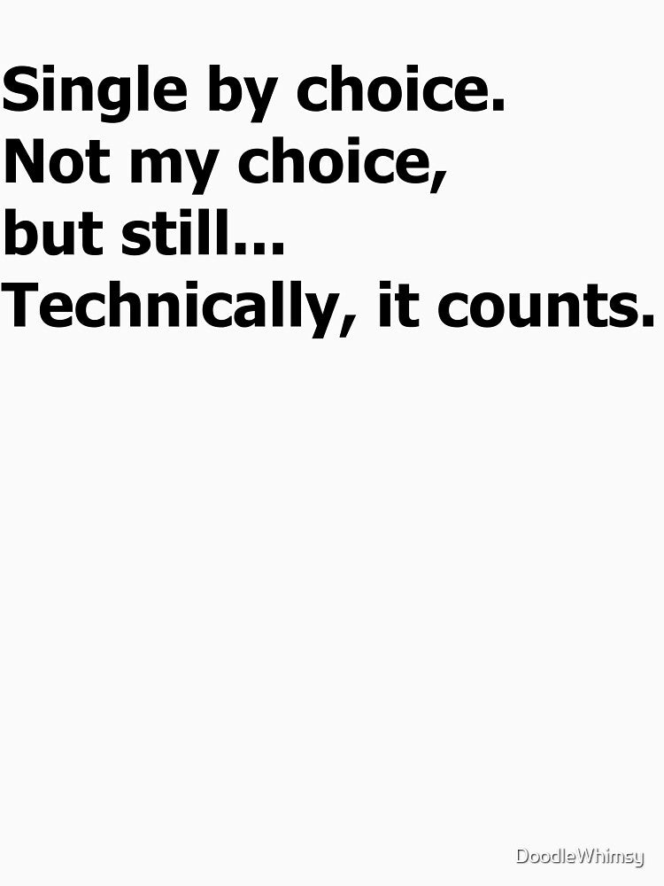 Single by Choice? Not Really - Funny Dating Humor by Doodle Whimsy